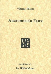 Anatomie du faux