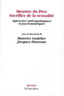 Meurtre du père, sacrifice de la sexualité - approches anthropologiques et psychanalytiques