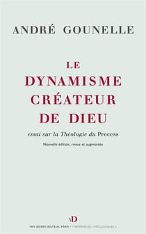 Le dynamisme créateur de dieu - essai sur la théologie du process