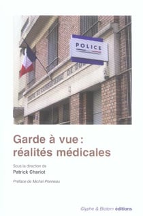 Garde a vue - realites medicales