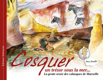 COSQUER, UN TRESOR SOUS LA MER : LA GROTTE ORNEE DES CALANQUES DE MARSEILLE