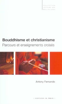 Bouddhisme et christianisme : parcours et enseignements croises
