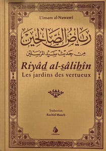 Riyad al-salihin : les jardins des vertueux