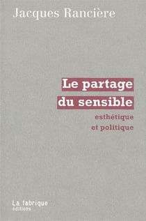 Le Partage du Sensible : Esthétique et politique