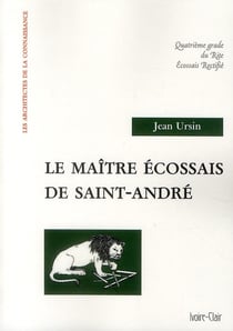 Le maître écossais de Saint-André - quatrième grade du Rite Ecossais Tectifié