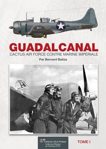 GUADALCANAL - CACTUS AIR FORCE CONTRE MARINE IMPERIALE T01
