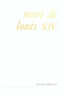Mort de louis xiv - suivi d'autres transcriptions