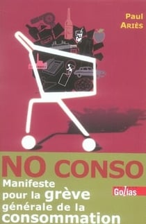 No conso - manifeste pour la grève générale de la consommation