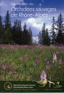 A la rencontre des orchidées sauvages de rhône-alpes