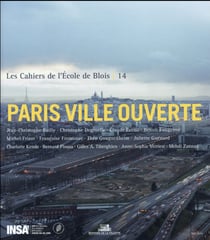 LES CAHIERS DE L'ECOLE DE BLOIS Tome 14 : Paris ville ouverte