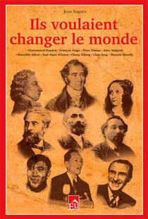 Ils voulaient changer le monde