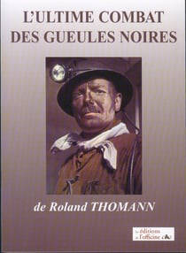 L'ultime combat des gueules noires