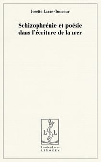 Schizophrénie et poésie dans l'écriture de la mer