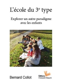 L'école du 3e type - explorer un autre paradigme avec les enfants