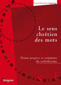 Le sens chrétien des mots