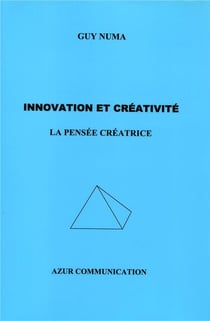 Innovation et créativité - la pensée créatrice