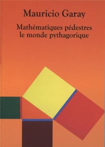 Mathématiques pédestres - le monde pythagorique