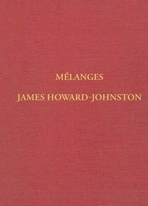 Mélanges James Howard-Johnston