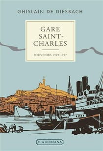 Gare Saint-Charles - souvenirs (1949-1957)