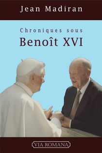 Chroniques sous benoit XVI