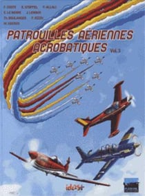 Patrouilles aériennes acrobatiques Tome 3