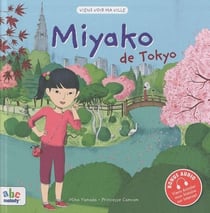 Viens voir ma ville : Miyako de Tokyo