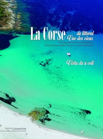 La Corse du littoral vue des cieux