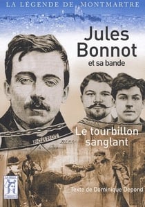 Jules bonnot et sa bande le tourbillon sanglant
