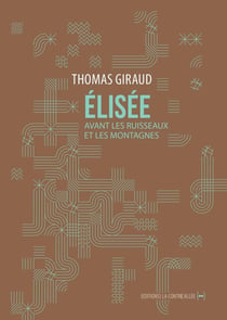 Elisée, avant les ruisseaux et les montagnes
