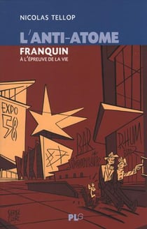 L'anti-atome - Franquin à l'épreuve de la vie