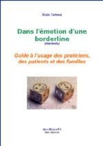 Dans l'émotion d'une borderline état limite, le leurre de la gestion ou du contrôle des émotions (6e édition)