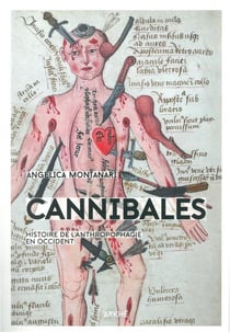 Cannibales - histoire de l'anthropofagie au Moyen âge
