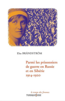 Parmi les prisonniers de guerre en Russie et en Sibérie, 1914-1920