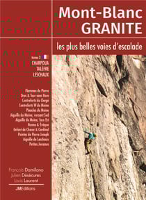 Mont Blanc Granite, les plus belles voies d'escalade T3 - Charpoua -Talèfre - Leschaux