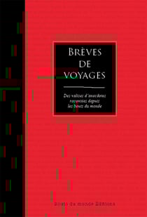Brèves de voyages - des valises d'anecdores racontées depuis les bouts du monde