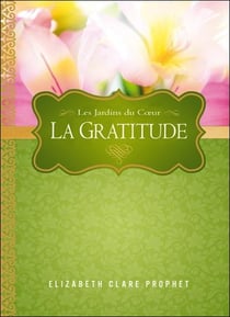 La gratitude - les jardins du coeur