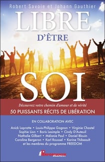 Libre d'être soi : Découvrez votre chemin d'amour et de vérité - 50 puissants récits de libération