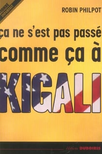 Ça ne s'est pas passé comme ça à Kigali