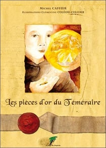 Les pièces d'or du téméraire
