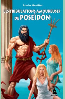 Les tribulations amoureuses de Poseïdôn