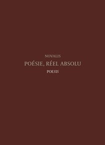 Poésie, réel absolu - florilège de fragments de Novalis