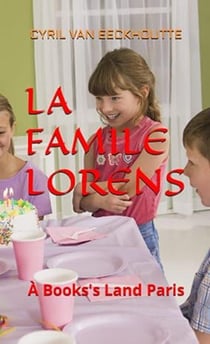 La famille Lorens : à Books's Land Paris