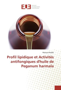 Profil lipidique et activites antifongiques dhuile de peganum harmala