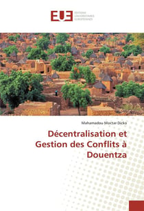 Decentralisation et gestion des conflits a douentza