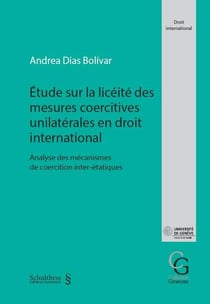 Étude sur la licéité des mesures coercitives unilatérales en droit international : Analyse des mécanismes de coercition inter-étatiques