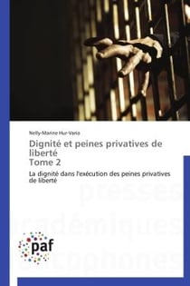 Dignité et peines privatives de liberté t.2