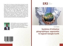 Systeme d'initiative geographique: apprendre le logiciel google earth