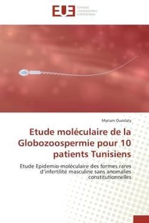 Etude moleculaire de la globozoospermie pour 10 patients tunisiens - etude epidemio-moleculaire des