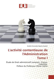 L'activite contentieuse de l'administration tome i