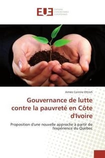 Gouvernance de lutte contre la pauvrete en cote d'ivoire - proposition d'une nouvelle approche a par